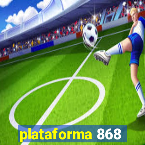 plataforma 868